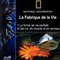 LA FABRIQUE DE LA VIE